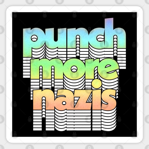 Punch More Nazis // Anti-Fascism Original Design Magnet by DankFutura